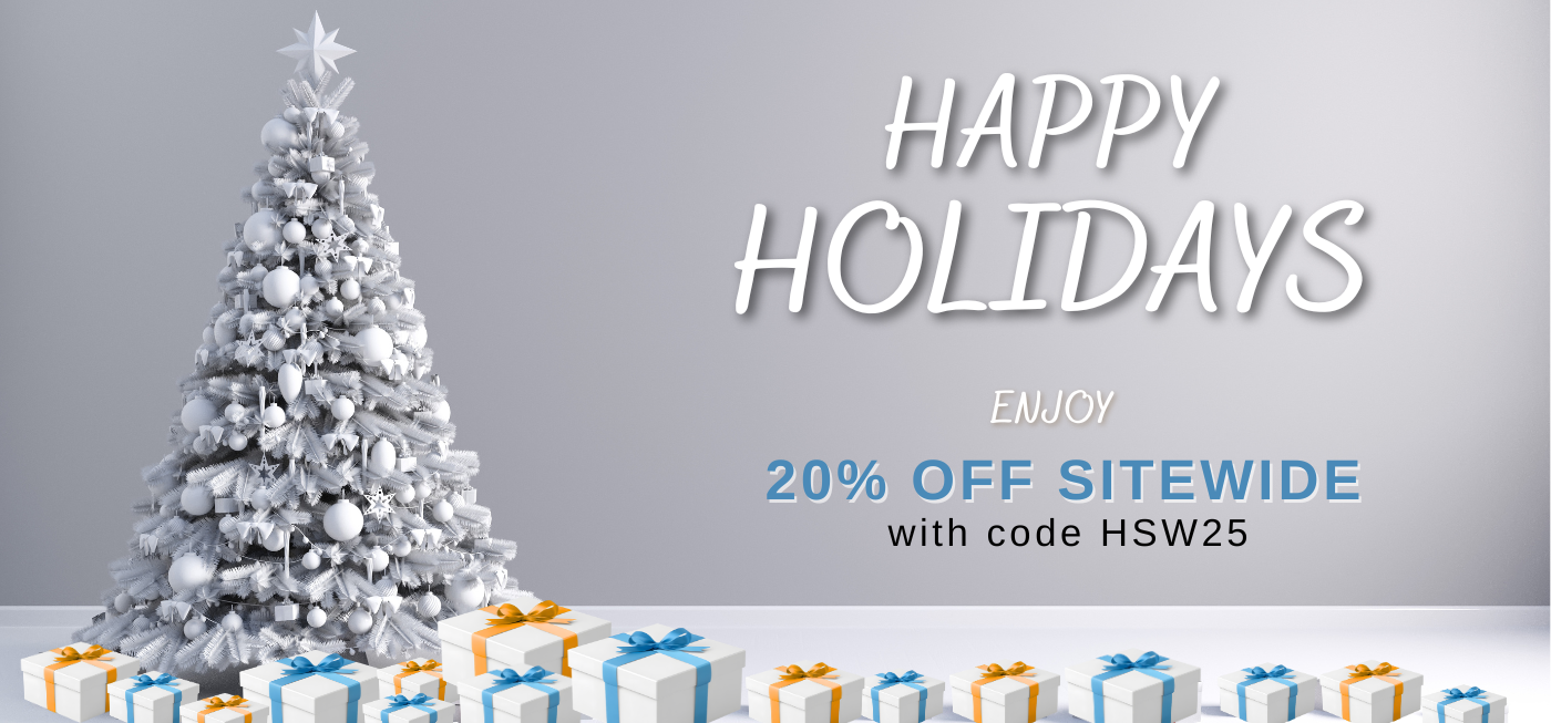 Happy Holidays, enjoy 20% Off sitewide - use promo code HSW25